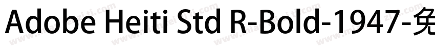 Adobe Heiti Std R-Bold-1947字体转换